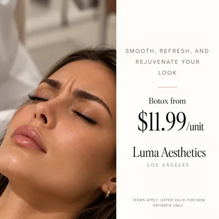 A Luma Aesthetics ad: Botox from $11.99 a unit, Los Angeles.